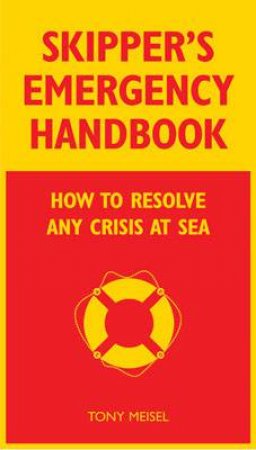 Skipper's Emergency Handbook by Tony Meisel