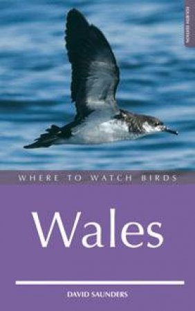 Where to Watch Birds in Wales by David Saunders