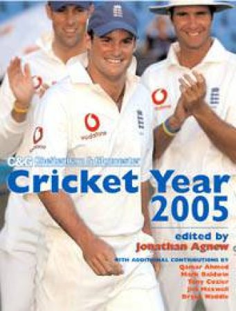 Cheltenham & Gloucester Cricket Year 2005 by Jonathan Agnew