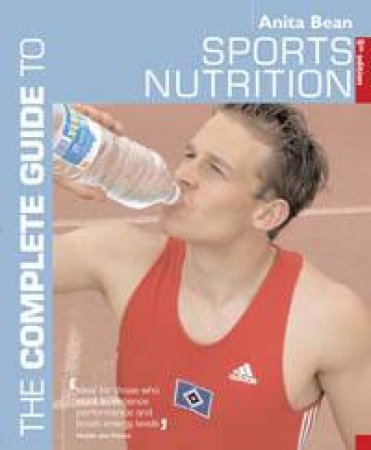 Complete Guide To Sports Nutrition, 5th Ed by Anita Bean