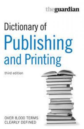 Dictionary Of Publishing & Printing by Author Provided No