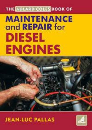 The Adlard Coles Book Maintenance And Repair For Diesel Engines by Jean-Luc Pallas