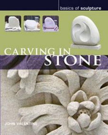 Carving In Stone by John Valentine