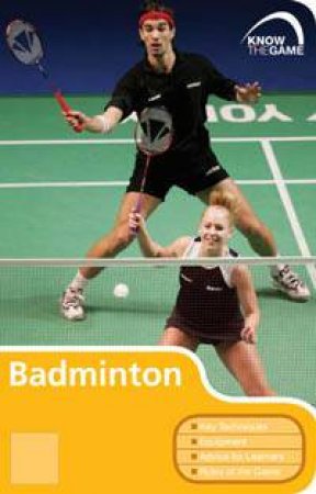 Know The Game: Badminton 4th Ed by Author Provided No