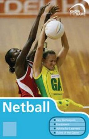 Know The Game: Netball, 5th Ed by Author Provided No