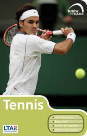 Know The Game: Tennis, 5th Ed by Author Provided No