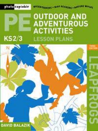 Outdoor & Adventurous Activities: Lesson Plans by David Balazik