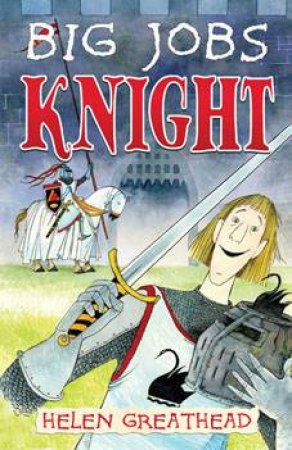 Knight (Big Jobs) by Helen Greathead