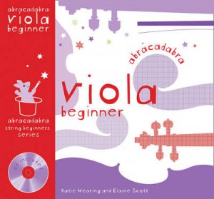 Abracadabra Viola Beginner - Book & CD by Elaine Scott