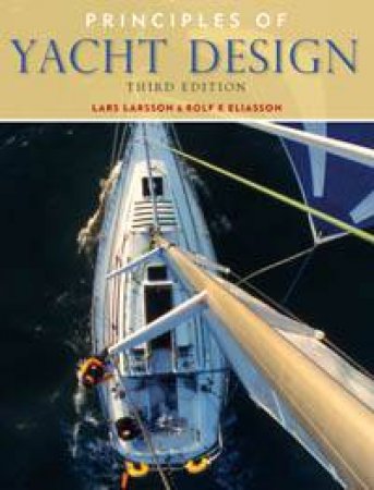 Principles Of Yacht Design by Lars Larsson & Rolf Eliasson