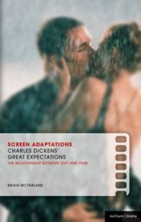 Screen Adaptations: Charles Dickens' Great Expectations by Brian McFarlane