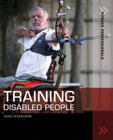 Training The Disabled by Sara Wicebloom