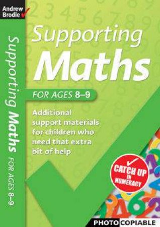 Supporting Maths: For Ages 8-9 by Andrew Brodie