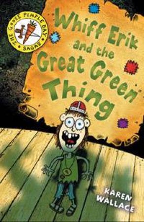 Whiff Eric And The Great Green Thing by Karen Wallace