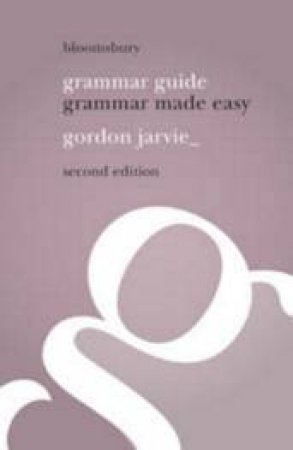 Bloomsbury Grammar Guide - 2 ed by Gordon Jarvie