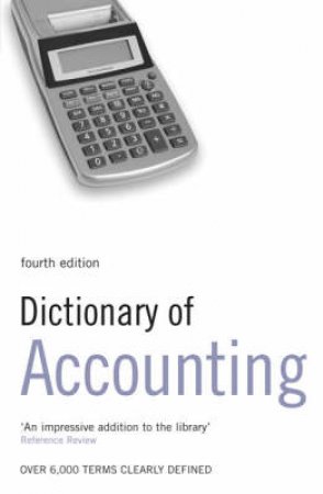 Dictionary Of Accounting - 4 ed by Author Provided No