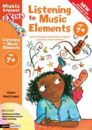 Listening To Music Elements Age 7+ by Helen MacGregor