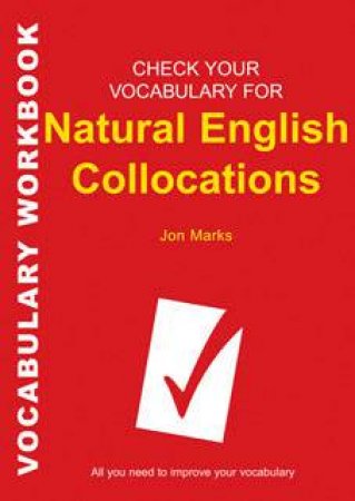 Check Your Vocabulary For Natural English Collocations by Jon Marks