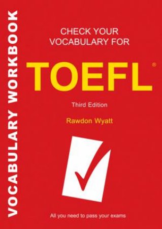 Check Your English Vocabulary for TOEFL by Rawdon Wyatt