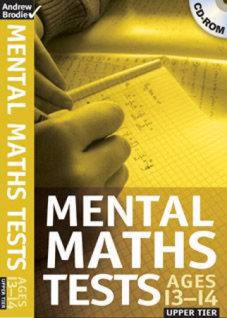 Mental Maths Tests: Ages 13-14: Upper Tier - CD by Andrew Brodie