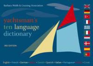 Yachtsman's Ten Language Dictionary by Barbara Webb