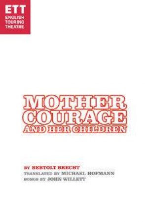 Mother Courage And Her Children by Bertolt Brecht