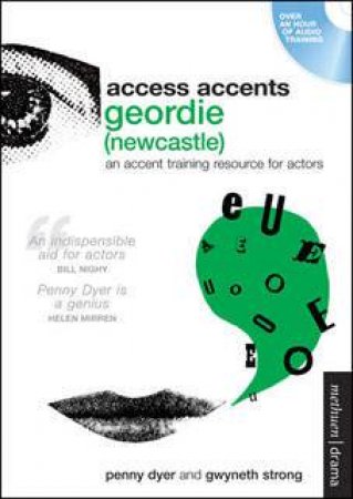 Access Accents: Geordie (Newcastle) by Penny Dyer & Gwyneth Strong