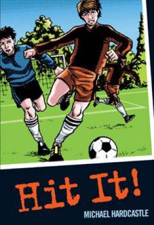 Hit It! by Michael Hardcastle