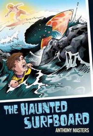 The Haunted Surfboard by Anthony Masters