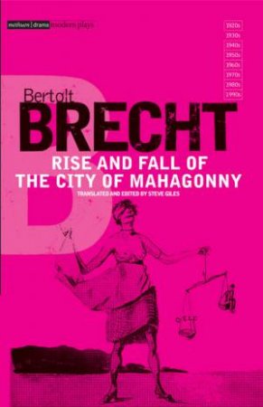 Rise and Fall of the City of Mahagonny by Bertolt Brecht