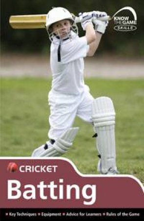 Know the Game Skills: Cricket - Batting by Author Provided No