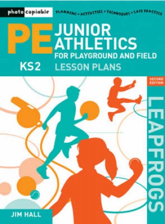 Junior Athletics for Playground and Field by Jim Hall