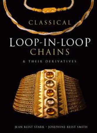 Classical Loop-in-loop Chains and Their Derivatives by Jean & Josephine Reist Smith