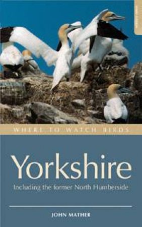 Where to Watch Birds in Yorkshire by John Mather