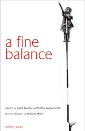 Fine Balance by Sudha Bhuchar & Kristine Landon-Smith