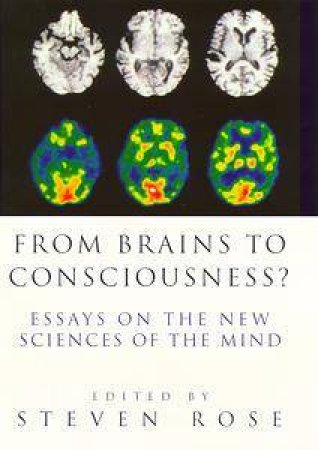 From Brains To Consciousness? by Steven Rose