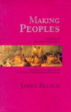 Making Peoples: New Zealand by James Belich