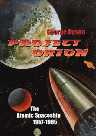 Project Orion by George B Dyson