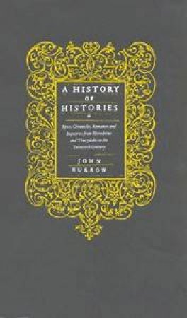 A History Of Histories by John Burrow