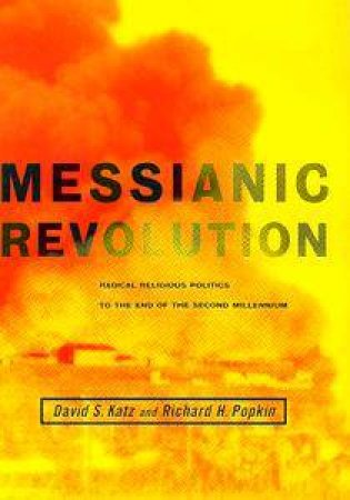 Messianic Revolution by David S Katz & Richard H Popkin