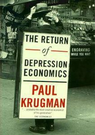 The Return of Depression Economics by Paul Krugman