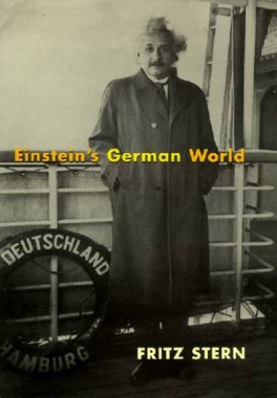 Einstein's German World by Stern Fritz