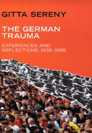 The German Trauma by Gitta Sereny