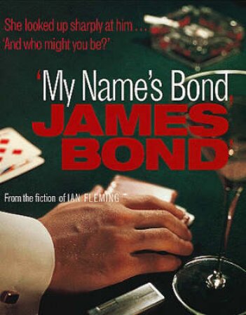 My Name's Bond, James Bond by Ian Fleming