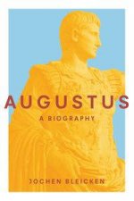 Augustus A Biography