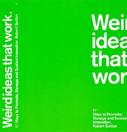 Weird Ideas That Work by Bob Sutton