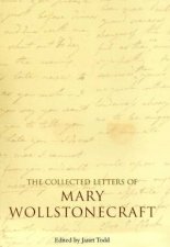 The Collected Letters Of Mary Wollstonecraft