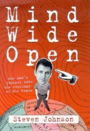 Mind Wide Open by Steven Johnson