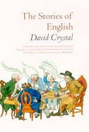 The Stories Of English by David Crystal