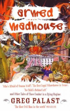 Armed Madhouse by Greg Palast